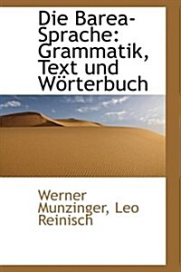 Die Barea-Sprache: Grammatik, Text Und Worterbuch (Hardcover)