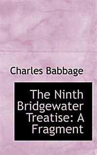 The Ninth Bridgewater Treatise: A Fragment (Paperback)