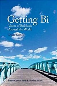 Getting Bi: Voices of Bisexuals Around the World (Paperback, 2)