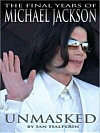 Unmasked: The Final Years of Michael Jackson (MP3 CD)