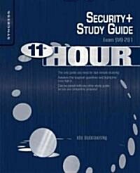 Eleventh Hour Security+: Exam Sy0-201 Study Guide (Paperback)