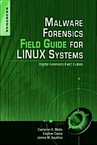 Malware Forensics Field Guide for Linux Systems: Digital Forensics Field Guides (Paperback)