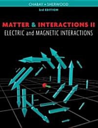 Matter & Interactions II: Electric and Magnetic Interactions (Paperback, 3rd)