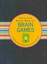 Little Black Book of Brain Games: Challenge Your Mind with Games on the Go (Spiral)