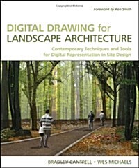 Digital Drawing for Landscape Architecture: Contemporary Techniques and Tools for Digital Representation in Site Design                                (Paperback)