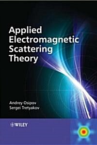 Modern Electromagnetic Scattering Theory with Applications (Hardcover)