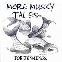 More Musky Tales (Paperback)