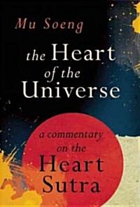 The Heart of the Universe: Exploring the Heart Sutra (Paperback)