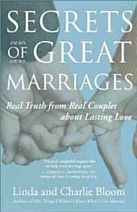 Secrets of Great Marriages: Real Truth from Real Couples about Lasting Love (Paperback)