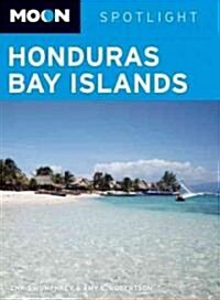 Moon Spotlight Honduras Bay Islands (Paperback)