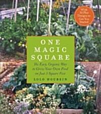 One Magic Square: The Easy, Organic Way to Grow Your Own Food on a 3-Foot Square (Paperback)