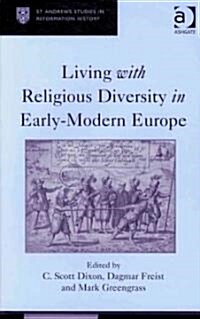 Living With Religious Diversity in Early-Modern Europe (Hardcover)