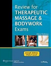 Review for Therapeutic Massage and Bodywork Exams (Lww Massage Therapy and Bodywork Educational Series) [With Access Code] (Spiral, 3)