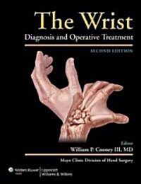 The Wrist: Diagnosis and Operative Treatment [With Access Code] (Hardcover, 2nd)