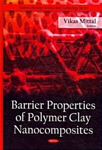 Barrier Properties of Polymer Clay Nanocomposites (Hardcover, UK)