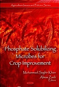 Phosphate Solubilizing Microbes for Crop Improvement (Hardcover)