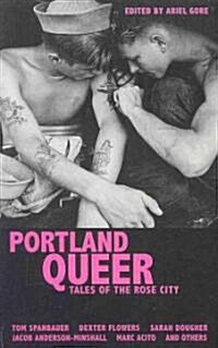 Portland Queer: Tales of the Rose City (Paperback)