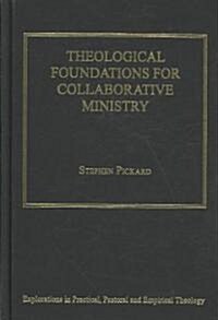 Theological Foundations for Collaborative Ministry (Hardcover)