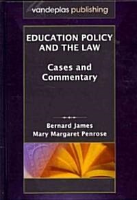 Education Policy and the Law: Cases and Commentary (Hardcover)