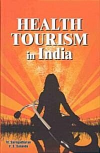 Health Tourism in India (Hardcover)