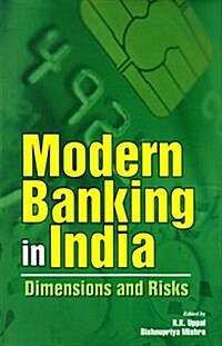 Modern Banking in India: Dimensions and Risks (Hardcover)