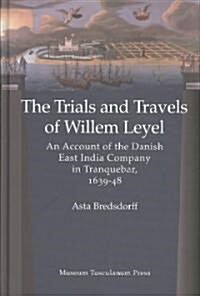 Trials and Travels of Willem Leyel (Hardcover, UK)