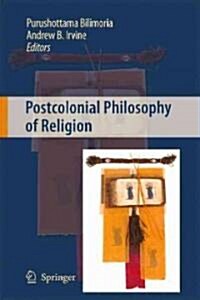 Postcolonial Philosophy of Religion (Hardcover, 2009)