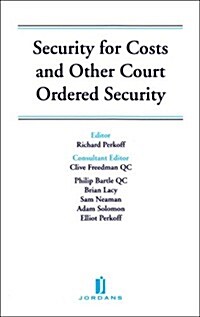 Security for Costs and Other Court Ordered Security (Paperback)
