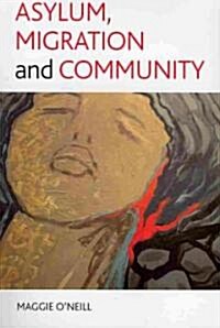 Asylum, Migration and Community (Paperback)
