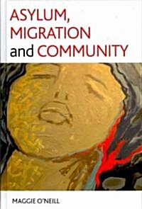 Asylum, Migration and Community (Hardcover)