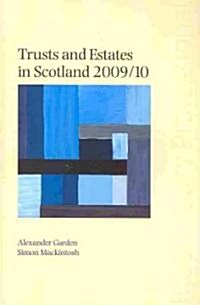 Trusts and Estates in Scotland 2009/10 (Paperback)
