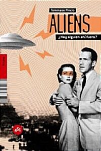 Aliens, hay alguien ahi fuera? / Aliens, Is There Anybody Out There? (Hardcover)