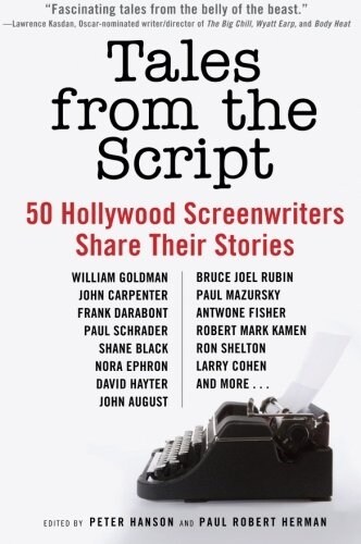 Tales from the Script: 50 Hollywood Screenwriters Share Their Stories (Paperback)