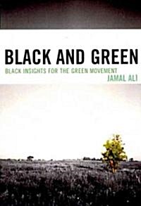 Black and Green: Black Insights for the Green Movement (Paperback)
