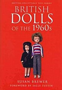 British Dolls of the 1960s (Hardcover)