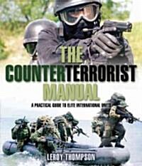 Counterterrorist Manual: a Practical Guide to Elite International Units (Hardcover)
