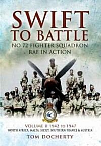 Swift to Battle: 72 Fighter Squadron RAF in Action (Hardcover)