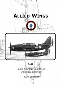 The Curtiss Sb2c Helldiver in French Service (Paperback)