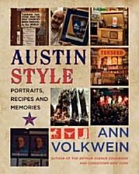 Austin Style: Portraits, Recipes, and Memories (Paperback)