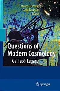 Questions of Modern Cosmology: Galileos Legacy (Hardcover)