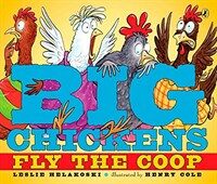 Big chickens fly the coop 표지