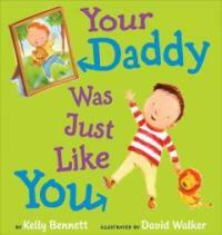 Your Daddy Was Just Like You (Hardcover)