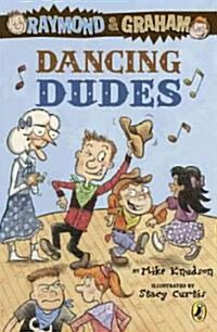 Raymond and Graham: Dancing Dudes (Paperback)