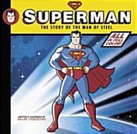 [중고] Superman: The Story of the Man of Steel (Hardcover)