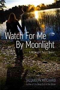 Watch for Me By Moonlight (Hardcover, 1st)