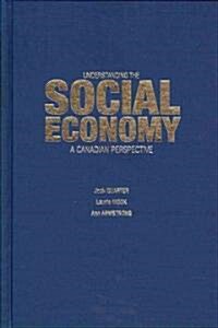 Understanding the Social Economy: A Canadian Perspective (Hardcover)