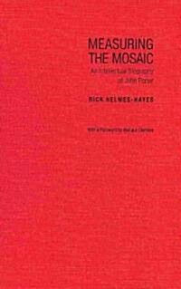 Measuring the Mosaic: An Intellectual Biography of John Porter (Hardcover)