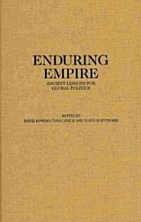 Enduring Empire: Ancient Lessons for Global Politics (Hardcover)
