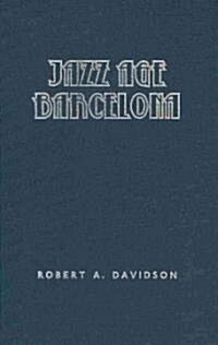 Jazz Age Barcelona (Hardcover)