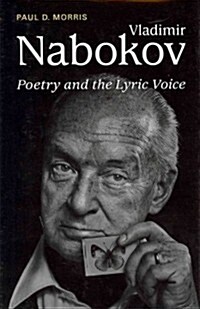 Vladimir Nabokov: Poetry and the Lyric Voice (Hardcover)